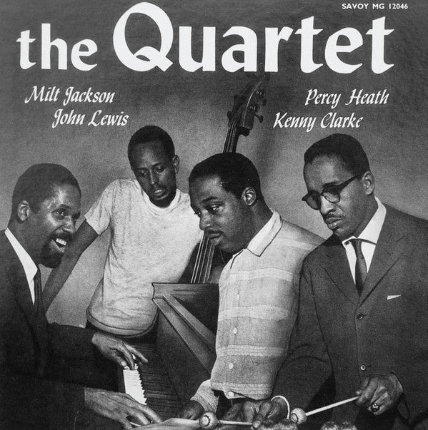 Milt Jackson, John Lewis, Percy Heath, Kenny Clarke - The Quartet - New  Vinyl Record 2016 Savoy Record Store Day Pressing, Limited to 1500