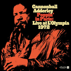 Cannonball Adderley - Poppin' In Paris: Live At L'Olympia 1972 - New 2 LP Record 2024 Record Store Day Vinyl - Post Bop