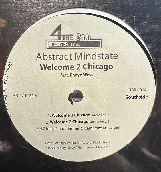 Abstract Mindstate Feat Kanye West - Welcome 2 Chicago - VG+ EP Record 2004 4 The Soul USA Original Rare Vinyl - Hip Hop / Conscious - Shuga Records