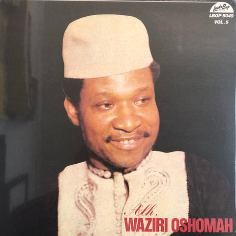 Alhaji Waziri Oshomah - Vol. 5 - New LP Record 2023 Luaka Bop Vinyl - Highlife / African Nigerian Folk