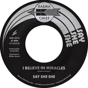 Say She She - I Believe In Miracles / C'est Si Bon - New 7" Single Record 2024 Karma Chief Vinyl - Funk / Disco / - Shuga Records