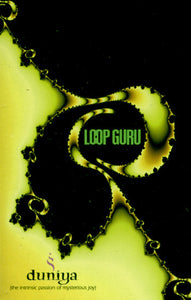 Loop Guru - Duniya (The Intrinsic Passion Of Mysterious Joy) - Used Cassette 1995 Waveform Tape - Tribal / Downtempo / Ambient