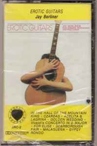 Jay Berliner - Erotic Guitars - Used Cassette 1984 Jonella Tape - Easy Listening