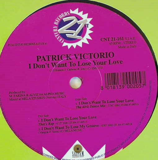 Patrick Victorio - I Don't Want To Lose Your Love - Mint- 12" Single Record 1997 Italy 21st Century Vinyl - Euro House / Italodance - Shuga Records