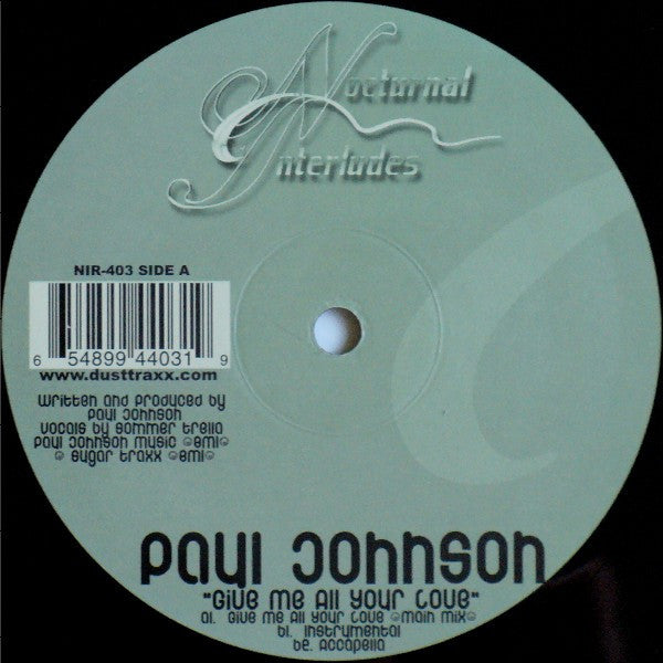 Paul Johnson - Give Me All Your Love - New 12" Single Record 2001 Nocturnal Interludes Vinyl - Chicago House - Shuga Records