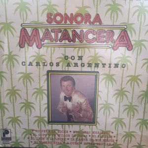 Sonora Matancera Con Carlos Argentino - Lo Nuevo De La Original Sonora Matancera Con Carlos Argentino - Mint- LP Record 1982 Profono Internacional USA Vinyl - Latin / Bolero / Guaracha - Shuga Records