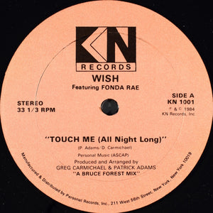 Wish Featuring Fonda Rae - Touch Me (All Night Long) - VG+ 12" Single Record 1984 KN USA Vinyl - Disco / Electro