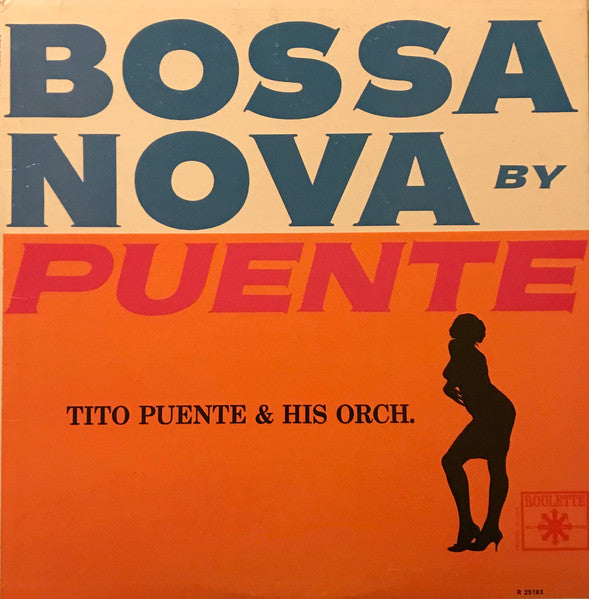 Tito Puente - Bossa Nova By Puente - VG+ LP Record 1962 Roulette Canada Mono Vinyl - Jazz / Latin / Bossanova - Shuga Records