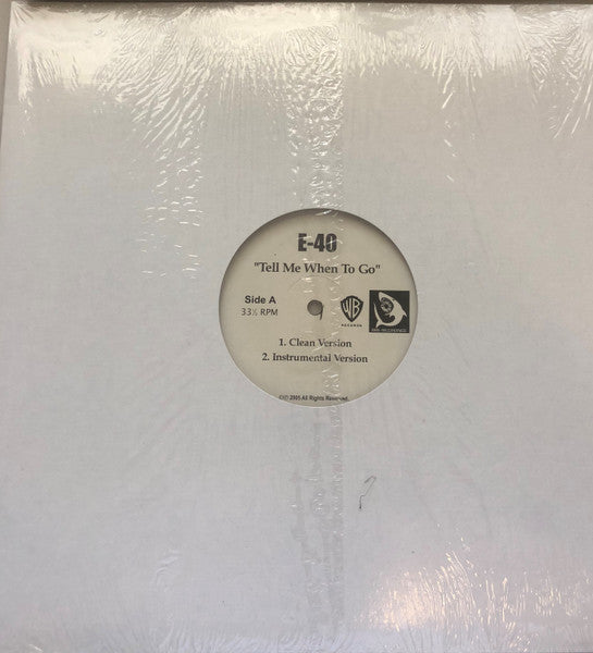 E-40 Feat. Kanye West And Ice Cube - Tell Me When To Go - New 12" Single Record 2005 Warner Unofficial Vinyl - Hip Hop / Hyphy - Shuga Records