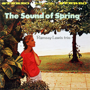 The Ramsey Lewis Trio - The Sound Of Spring - VG+ LP Record 1962 Argo USA Stereo Original Press Vinyl - Jazz - Shuga Records