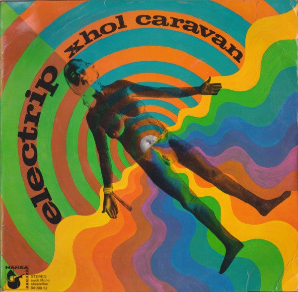 Xhol Caravan - Electrip - Mint- LP Record 1969 Hansa Germany Original Press Vinyl - Krautrock / Prog Rock / Psychedelic Rock - Shuga Records