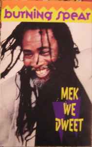 Burning Spear – Mek We Dweet - Used Cassette 1990 Mango Tape - Roots Reggae