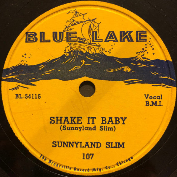 Sunnyland Slim - Shake It Baby / Bassology - VG- 10" 78 RPM Record 1954 Blue Lake USA Shellac - Chicago Blues