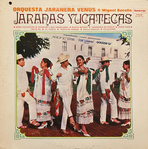 Orquesta Jaranera Venus / Miguel Bacelis - Jaranas Yucatecas - Mint- LP Record 1976 Fono-Rex USA Vinyl - Latin Folk - Shuga Records