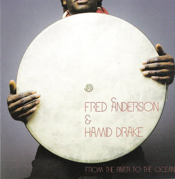 Fred Anderson & Hamid Drake - From The River To The Ocean - Mint- 2 LP Record 2022 Thrill Jockey USA Black Vinyl - Chicago Free Jazz - Shuga Records