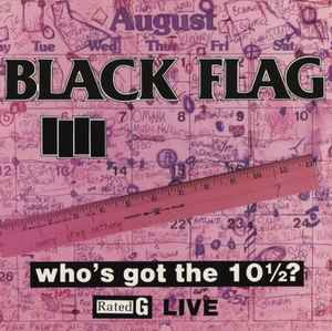 Black Flag - Who's Got The 10½? - New LP Record 1986 SST Vinyl - Hardcore - Shuga Records