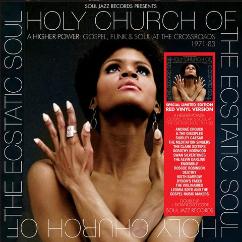 Various - Holy Church Of The Ecstatic Soul (A Higher Power: Gospel, Funk & Soul At The Crossroads 1971-83) - New 2 LP Record Store Day 2023 Soul Jazz UK RSD Red Vinyl & Download - Soul / Funk / Gospel / R&B