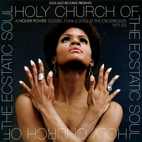 Various Artists - Holy Church Of The Ecstatic Soul - A Higher Power: Gospel, Funk & Soul At The Crossroads 1971-83 - New 2 LP Record 2023 Soul Jazz UK Vinyl & Download - Soul / Funk / Gospel / R&B - Shuga Records