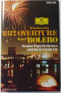 Tchaikovsky - Ravel - Boston Pops Orchestra - Arthur Fiedler - Tchaikovsky: 1812 Overture / Ravel: Bolero