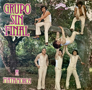 Grupo Sin Final - A Matamoros - Mint- (VG cover) LP Record 1978 Discos Nova Vox USA Vinyl - Latin Pop / Cumbia / Cha-Cha - Shuga Records