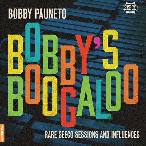 Bobby Pauneto – Bobby's Boogaloo - New LP Record 2024 Charly Vinyl - Latin Boogaloo / Salsa