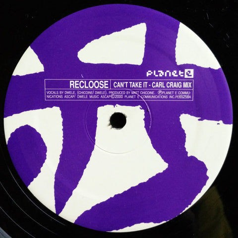 Recloose - Can't Take It (Remixes) - VG+ 12" Single Record 2000 Planet E USA Vinyl - Deep House / Acid House - Shuga Records