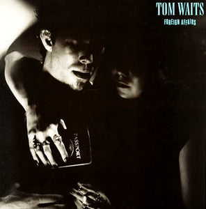 Tom Waits - Foreign Affairs - VG+ LP Record 1977 Asylum Original Press USA Vinyl - Rock / Blues Rock