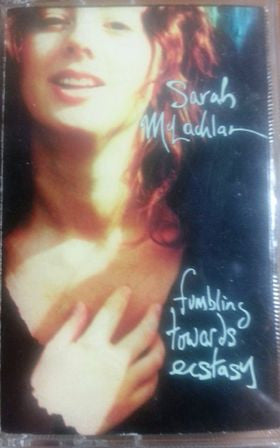 Sarah McLachlan - Fumbling Towards Ecstasy - Used Cassette 1993 Arista Tape - Pop Rock / Ethereal