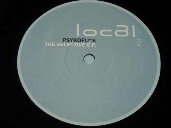 Psykofu*k - The Selective EP - Mint- 12" Single Record 2001 Local Belgium Vinyl - Techno / Tribal Techno - Shuga Records