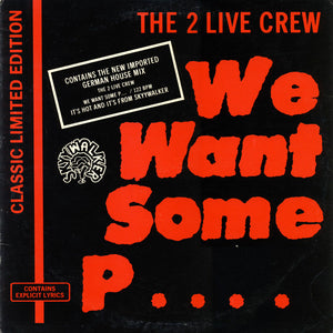 The 2 Live Crew - We Want Some Pussy! - VG+ 12" Single Record 1989 USA Original Vinyl - Hip Hop / Bass Music - Shuga Records