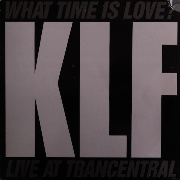 The KLF Featuring Children Of The Revolution – What Time Is Love? (Live At Trancentral) - VG+ 12" Single Record 19990 Wax Trax! USA Vinyl - Techno - Shuga Records