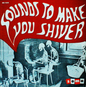 No Artist - Sounds To Make You Shiver - VG+ LP Record 1961 Soma USA Original Press Rare Vinyl - Halloween / Holiday / Special Effects