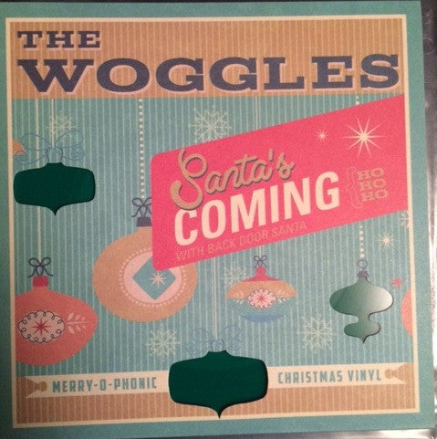 The Woggles - Santa's Coming - New 7" Single Record 2014 Wicked Cool Clear Green Vinyl - Holiday / Garage Rock / Rock & Roll - Shuga Records