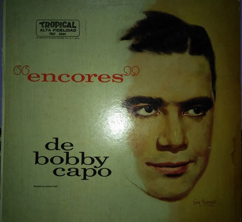 Bobby Capó - "Encores De Bobby Capó"- VG+ LP Record 1960s Tropical USA Vinyl - Latin / Mambo / Cha-Cha / Bolero