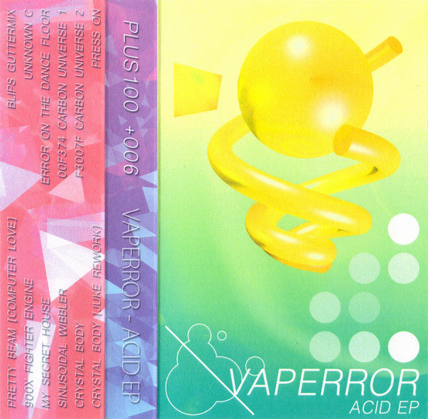 Vaperror - Acid EP / Acid Arcadia - New Cassette 2016 Plus100 Green Tape - Electronic / Acid / Juke / Footwork - Shuga Records