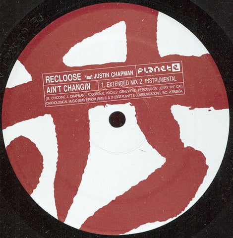 Recloose Feat Justin Chapman - Ain't Changin - VG+ 12" Single Record 2002 Planet E USA Vinyl - Techno / Acid House