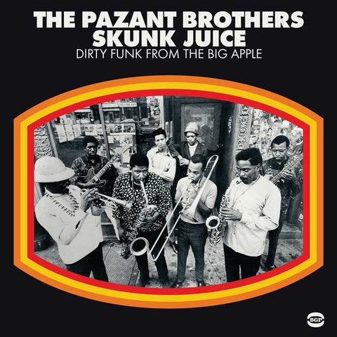 The Pazant Brothers – Skunk Juice: Dirty Funk From The Big Apple - New LP Record 2017 BGP Vinyl - Funk - Shuga Records