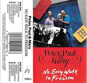 Peter, Paul & Mary – No Easy Walk To Freedom - Used Cassette 1986 Gold Castle Tape - Folk