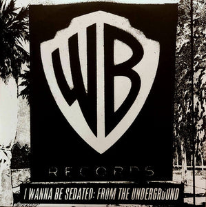 Various ‎– I Wanna Be Sedated: From The Underground - Celebrating 60 Years Of Warner Bros. Records - New 2 LP Record 2018 Warner USA Vinyl - Rock / New Wave / Alternative Rock / Punk