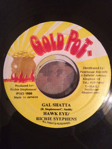 Hawk Eye / Richie Syephens ‎– Gal Shatta - VG+ 45rpm 1998 Jamaica Gold Pot Records - Hip Hop / Reggae / Dancehall - Shuga Records