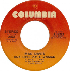 Mac Davis ‎– One Hell Of A Woman / A Poor Man's Gold - Mint- 45 rpm 1974 Columbia USA - Country - Shuga Records