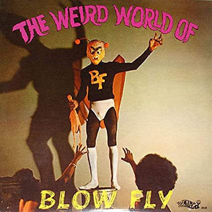 Blowfly ‎– The Weird World Of Blowfly (1973) - New LP Record 2018 USA 8th Vinyl - Soul / Funk / Comedy / Disco