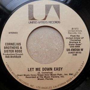 Cornelius Brothers & Sister Rose ‎– Let Me Down Easy / Gonna Be Sweet For You - VG+ 45rpm 1972 USA - Soul