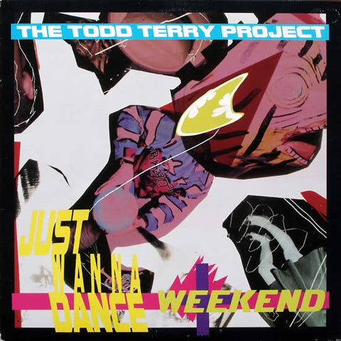 The Todd Terry Project ‎– Just Wanna Dance / Weekend - Mint- 12" Single Record 1988 Fresh USA Vinyl - House - Shuga Records