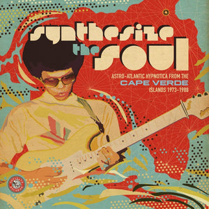 Various Artists - Synthesize the Soul: Astro-Atlantic Hypnotica from Cape Verde 1973-1988 - New Vinyl Record 2017 Ostinatore Records Gatefold 2-LP Pressing - Afrobeat / Funk / World / Electronic - Shuga Records