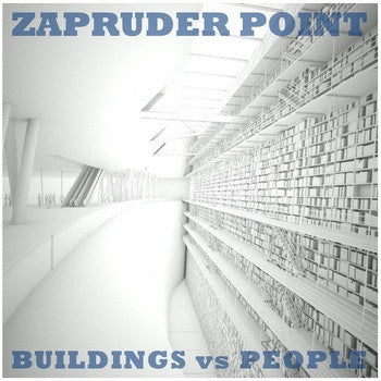 Zapruder Point - Buildings vs. People - New Vinyl 2013 Limited Editon of 100 7" / 45Rpm Vinyl - Chicago, IL Basement Recording / Indie-Folk - Shuga Records