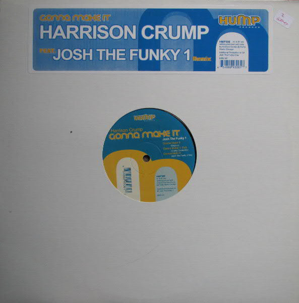 Harrison Crump – Gonna Make It - New 12" Single Record 2004 Hump USA Vinyl - Chicago House / Deep House - Shuga Records