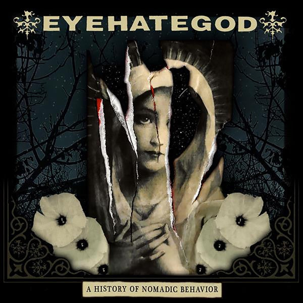 EyeHateGod ‎– A History Of Nomadic Behavior - New LP Record 2021 Century Media German Import Indie Exclusive Evergreen Vinyl - Doom Metal /  Sludge Metal