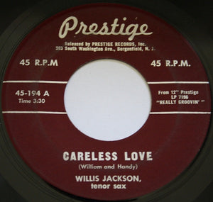 Willis Jackson - Careless Love / He Said, She Said, I Said - VG- 7" Single 45RPM 1961 Prestige USA - Jazz