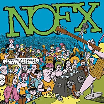 NOFX - They've Actually Gotten Worse Live - New 2 Lp Record 2007 Fat Wreck  Chords USA Vinyl & Download - Punk Rock / Hardcore